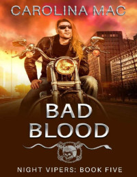 Carolina Mac — Bad Blood (Night Vipers Book 5)