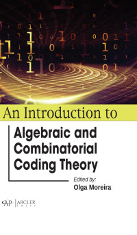 -- — An Introduction to Algebraic and Combinatorial Coding Theory