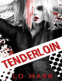 LD Marr — Tenderloin