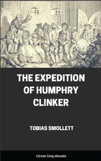 Tobias Smollett — The Expedition of Humphry Clinker