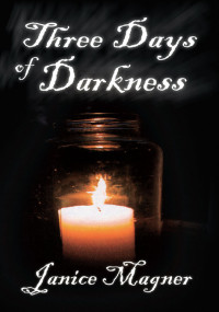 Janice Magner — Three Days of Darkness