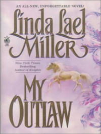 Linda Lael Miller — My Outlaw