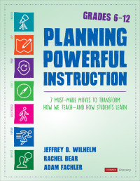 Jeffrey D. Wilhelm;Rachel Bear;Adam Fachler; & Rachel Bear & Adam Fachler — Planning Powerful Instruction, Grades 6-12