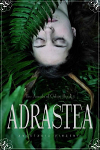 Anastasia Vincent — The Annals of Orbis: Book 1 Adrastea