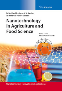 Axelos, Monique A. V.;Van de Voorde, Marcel; — Nanotechnology in Agriculture and Food Science