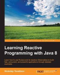 Nickolay Tsvetinov — Learning Reactive Programming with Java 8