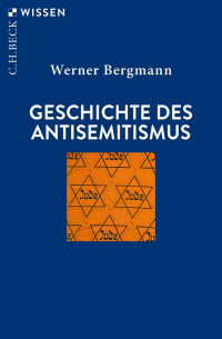 Werner Bergmann; — Geschichte des Antisemitismus