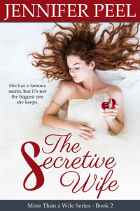 Jennifer Peel [Peel, Jennifer] — The Secretive Wife (More Than A Wife #2)