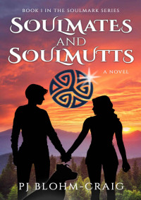 PJ Blohm-Craig — Soulmates and Soulmutts