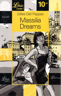 Gilles Del Pappas [Pappas, Gilles Del] — Massilia Dreams