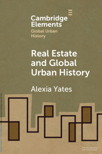 Alexia Yates — Real Estate and Global Urban History