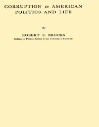 Robert C. Brooks — Corruption in American politics and life