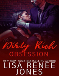 Jones, Lisa Renee — Dirty Rich Obsession