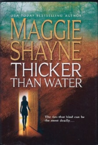 Maggie Shayne — THICKER THAN WATER
