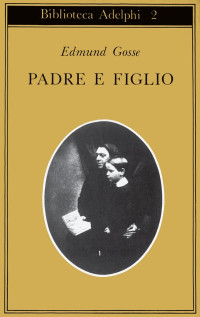 Edmund Gosse — Padre e figlio