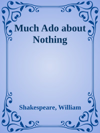 Shakespeare, William — Much Ado about Nothing