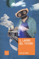 Luca de Biase — Il lavoro del futuro