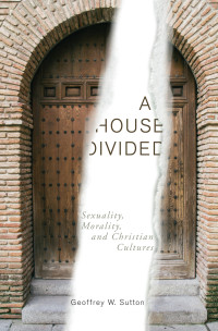 Geoffrey W. Sutton; — A House Divided