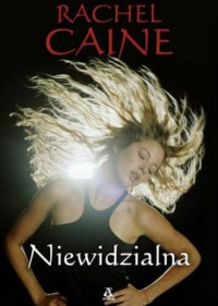 Rachel Caine — Niewidzialna