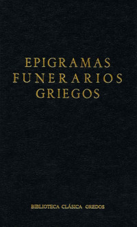 Varios autores; — Epigramas funerarios griegos