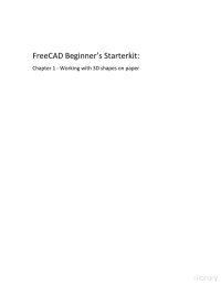 -- — FreeCAD Beginner’s Starter Kit – Chapter 1: Working with 3D shapes on paper