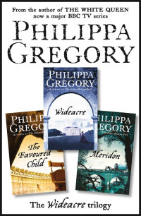 Philippa Gregory — The Complete Wideacre Trilogy