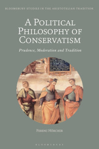 Ferenc Hrcher; — A Political Philosophy of Conservatism