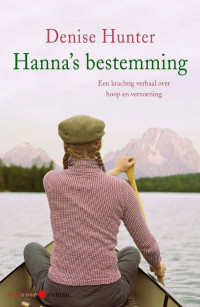 Denise Hunter — New Heights 01 - Hanna's bestemming