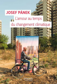 Josef Panek — L'amour au temps du changement climatique