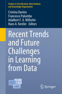 Cristina Davino, Francesco Palumbo, Adalbert F. X. Wilhelm, Hans A. Kestler — Recent Trends and Future Challenges in Learning from Data