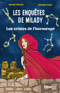 Maxime Fontaine, Bertrand Puard — Les Enquêtes de Milady, Tome 2 : Les Crimes de l'horoscope