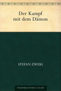 Zweig, Stefan — Der Kampf mit dem Dämon