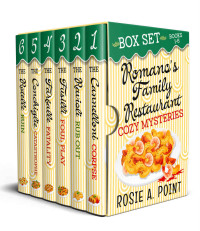 Rosie A. Point — Romano’s Family Restaurant Cozy Mystery Box Set (Books 1-6)