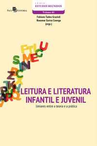 Fabiano Tadeu Grazioli; & Rosemar Eurico Coenga — Leitura e Literatura Infantil e Juvenil