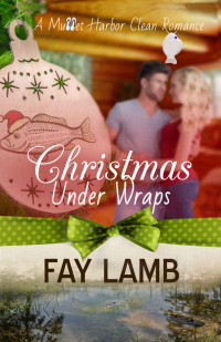Fay Lamb — Christmas Under Wraps (Mullet Harbor Book 1)