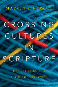 Newell, Marvin J.; — Crossing Cultures in Scripture