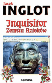 Jacek Inglot — Inquisitor: Zemsta Azteków