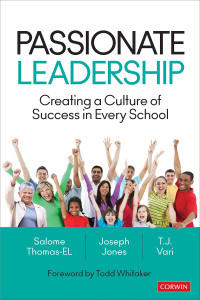 Salome Thomas-EL;Joseph Jones;T.J. Vari; & Joseph Jones & T.J. Vari — Passionate Leadership