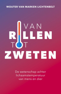 Wouter van Marken Lichtenbelt — Van rillen tot zweten