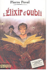 Pevel, Pierre — L'élixir d'oubli