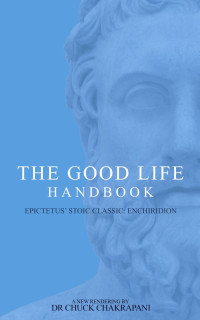 Chuck Chakrapani — The Good Life Handbook