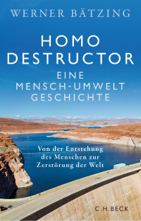 Werner Bätzing — Homo Destructor