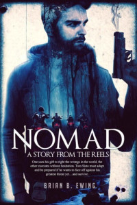 Brian Ewing — Nomad: A Story from The Reels