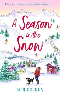 Isla Gordon — A Season in the Snow