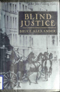 Bruce Alexander — Blind Justice (Sir John Fielding)