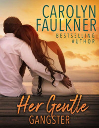 Carolyn Faulkner [Faulkner, Carolyn] — Her Gentle Gangster