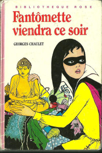 Georges Chaulet — Fantômette Viendra Ce Soir