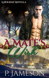 P. Jameson — A Mate's Wish: (BBW Holiday Paranormal Romance)