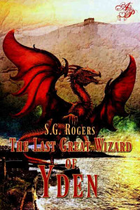 S. G. Rogers — The Last Great Wizard of Yden