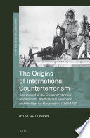 Aviva Guttmann — The Origins of International Counterterrorism